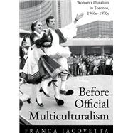 Before Official Multiculturalism