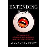 Extending Play The Feminization of Collaborative Music Merchandise in the Early Twenty-First Century