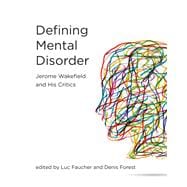 DefiningÂ Mental Disorder Jerome Wakefield and His Critics