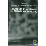 Strategic Challenges in European Banking,9780312225643