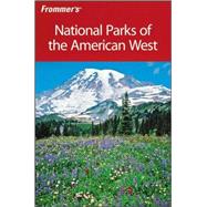 Frommer's<sup>?</sup> National Parks of the American West, 6th Edition