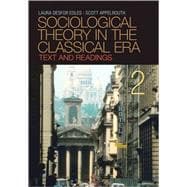 Sociological Theory in the Classical Era : Text and Readings