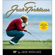 Jack Nicklaus Memories and Mementos from Golf's Golden Bear