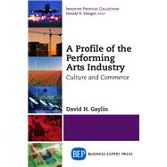 A Profile of the Performing Arts Industry