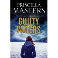 Guilty Waters: a Joanna Piercy British Police Procedural