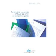The Law and Economics of Buyer Power in Eu Competition Policy