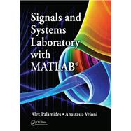 Signals and Systems Laboratory with MATLAB
