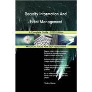 Security Information And Event Management A Complete Guide - 2020 Edition