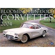 Bloomington Gold Corvettes 2004 Calendar