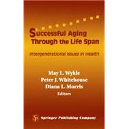 Successful Aging Through the Lifespan: Intergenerational Issues in Health