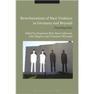 Reverberations of Nazi Violence in Germany and Beyond