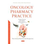 Oncology Pharmacy Practice: The Clinical Pharmacist’s Perspective