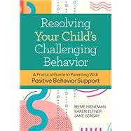 Resolving Your Child's Challenging Behavior