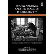 Photo Archives and the Place of Photography