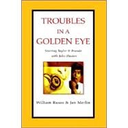 Troubles in a Golden Eye