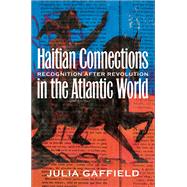 Haitian Connections in the Atlantic World