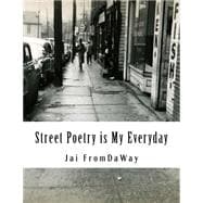 Street Poetry Is My Everyday