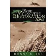 No More Locusts! It's Restoration Time