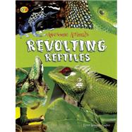 Revolting Reptiles and Awful Amphibians