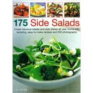 175 Side Salads Make fabulous salads and side dishes all year round with tempting, easy-to-make recipes and 170 photographs