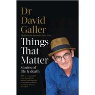 Things That Matter Stories of Life & Death