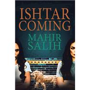 Ishtar Coming