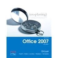 Exploring Microsoft Office 2007 Volume 1