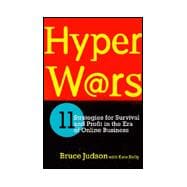 Hyperwars : 11 Essential Strategies for Survival and Profit in the Era of on-Line Business