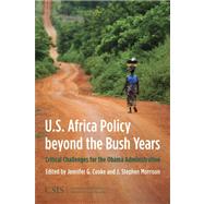 U.S. Africa Policy beyond the Bush Years Critical Choices for the Obama Administration