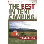 The Best in Tent Camping: Colorado A Guide for Car Campers Who Hate RVs, Concrete Slabs, and Loud Portable Stereos