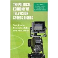 The Political Economy of Television Sports Rights Between Culture and Commerce