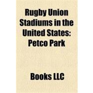Rugby Union Stadiums in the United States : Petco Park, Franklin Park, Sam Boyd Stadium, Buck Shaw Stadium, the Home Depot Center