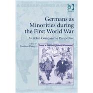 Germans as Minorities during the First World War: A Global Comparative Perspective