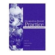 Occupation-Based Practice Fostering Performance and Participation