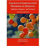 Cognitive-communication Disorders of Dementia: Definition, Diagnosis, and Treatment