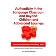 Authenticity in the Language Classroom and Beyond