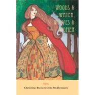 Woods & Water, Wolves & Women