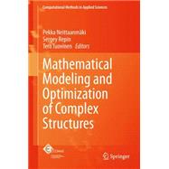 Mathematical Modeling and Optimization of Complex Structures