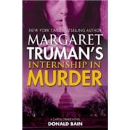 Margaret Truman's Internship in Murder A Capital Crimes Novel