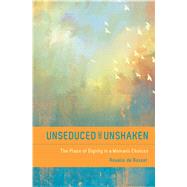 Unseduced and Unshaken The Place of Dignity in a Woman's Choices