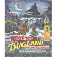 Double Trouble in Bugland