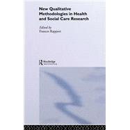 New Qualitative Methodologies in Health and Social Care Research