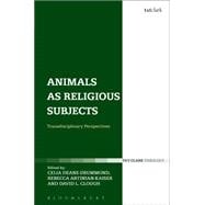 Animals as Religious Subjects Transdisciplinary Perspectives