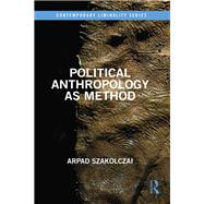 Political Anthropology as Method