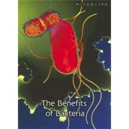 The Benefits of Bacteria