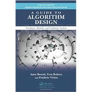 A Guide to Algorithm Design: Paradigms, Methods, and Complexity Analysis