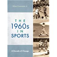 The 1960s in Sports A Decade of Change