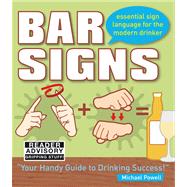 Bar Signs : Essential Sign Language for the Modern Drinker
