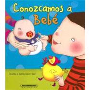 conozcamos a bebe/ Let's Learn about the Baby