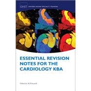 Essential Revision Notes for Cardiology KBA